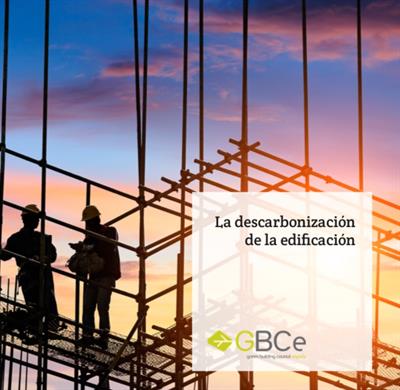 informe de GBCe sobre La descarbonización de la edificación y la falta de resiliencia